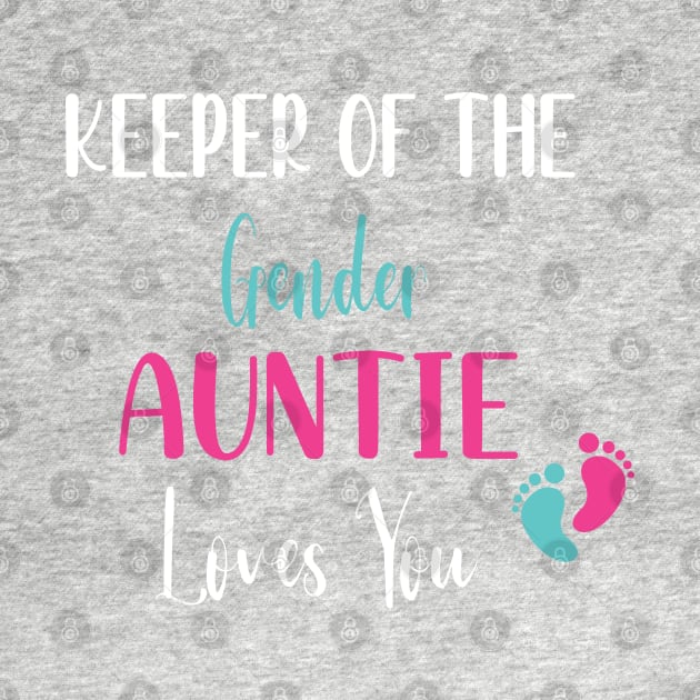 Keeper of the Gender Auntie Loves You - Cute Gender Reveal Party Idea by WassilArt